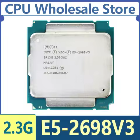 Intel Xeon E5-2698V3 E5 2698 V3 2698V3 2.3GHz 16-Core 32-Thread Processor L3=40M 135W LGA 2011-3 CPU