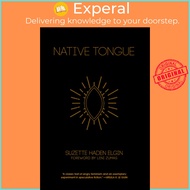[English - 100% Original] - Native Tongue by Suzette Haden Elgin Leni Zumas (paperback)