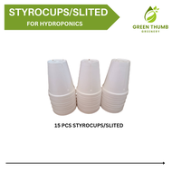 STYRO CUPS 15PCS / FOR HYDROPONICS / WITH SLIT (For Hydroponics Gardening)