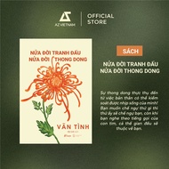 Book - Half a life fights half of a leisurely life - author Van Tinh [Lang An Book-233]