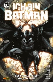 Batman: Ich bin Batman - Bd. 2: Der Dunkle Ritter von New York John Ridley