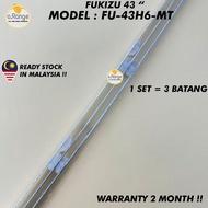 FU-43H6-MT FUKIZU 43" LED TV BACKLIGHT (LAMPU TV) FUKIZU 43 INCH LED TV BACKLIGHT