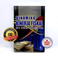 The Dynamics of Fiscal Performance in Indonesia - Jaka Sriyana