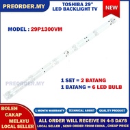 29P1300VM TOSHIBA 29" LED TV BACKLIGHT(LAMPU TV) TOSHIBA 29 INCH LED TV BACKLIGHT 29P1300 29P1300V