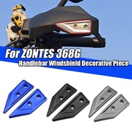 For Zontes 368g 400G 368 G Handlebar Windshield Decorative Piece Handlebar Windshield Decorative Cov