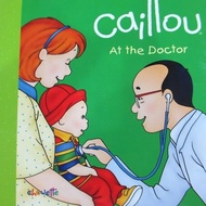 Ready Children's Books - Caillou - At the Doctor (Board Book)