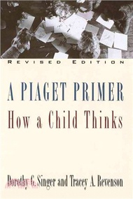 A Piaget Primer ─ How a Child Thinks