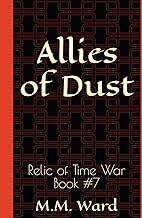 Allies of Dust: Relic of Time War #7 (The Relic of Time War, Band 7)