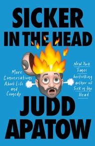 Sicker in the Head: More Conversations About Life and Comedy Sicker in the Head: More Conversations 