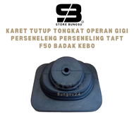 Karet Tutup Tongkat Operan Gigi Perseneleng Perseneling TAFT F50 Badak Kebo - Sparepart Mobil - Car 
