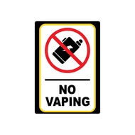 NO VAPING SIGN/SIGNAGE | NOTICE SIGN, WARNING SIGN, CAUTION SIGN & INSTRUCTION SIGN |