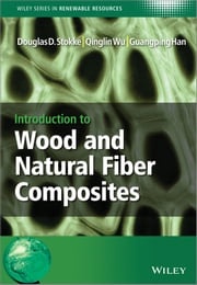 Introduction to Wood and Natural Fiber Composites Douglas D. Stokke