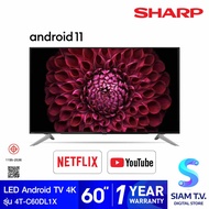 SHARP AQUOS LED Android TV 4K รุ่น 4T-C60DL1X สมาร์ททีวี 60 นิ้ว Android 11 ปี2023 โดย สยามทีวี by Siam T.V.