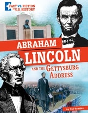 Abraham Lincoln and the Gettysburg Address Nel Yomtov