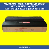 AQUARIUM HOOD / AQUARIUM COVER TANK 4FT X 18INCH / 48" X 18"