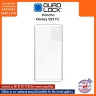 Quad Lock Poncho for Samsung Galaxy S21 FE