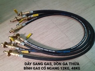 DÂY SANG GAS DỒN GAS THỪA BÌNH GAS 12KG 48KG