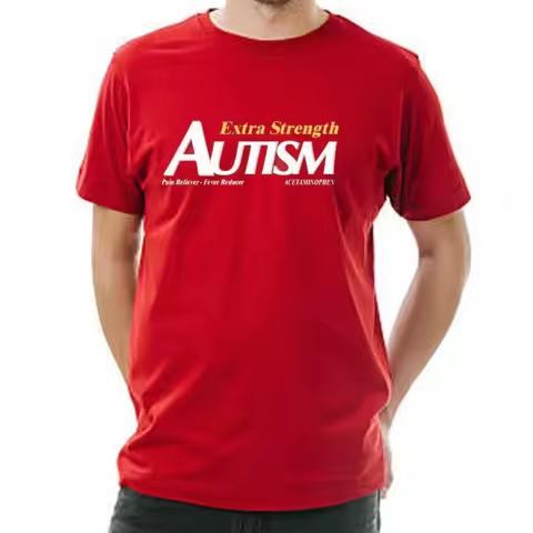 Funny Autism Shirt Men's Short-sleeve Shirt Tylenol Autism Extra Strength Man Women Cotton Tee Tylen