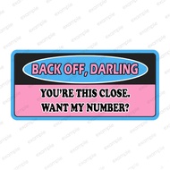 Car Stickers Waterproof WANA-WARNING Sign WANA34 Back off darling You're this close.