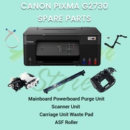 CANON PIXMA G2730 PRINTER PARTS (SPAREPARTS SPARE PARTS SPAREPART SPARE PART)