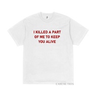 Keep You Alive Cotton 24s White Tshirt