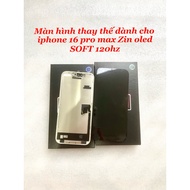 Replacement screen for iphone 16 pro max oled SOFT 120hz - oled GX