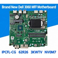 Brand-new Dell 3060 MFF 3070M motherboard IPCFL-CG 3KWTV NV0M7 62R26