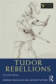 Tudor Rebellions Diarmaid MacCulloch