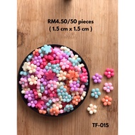 RM4.50/50 pieces : TF-015 - Resin - Bunga - Flower - 1.5 cm x 1.5 cm