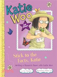 Stick to the Facts, Katie ─ Writing a Research Paper With Katie Woo