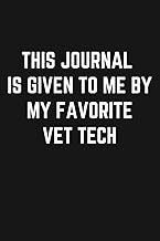 Vet Tech Notebook: Funny Hilarious Snarky Journal Appreciation Gag Gift Ideas for Licensed Veterinar