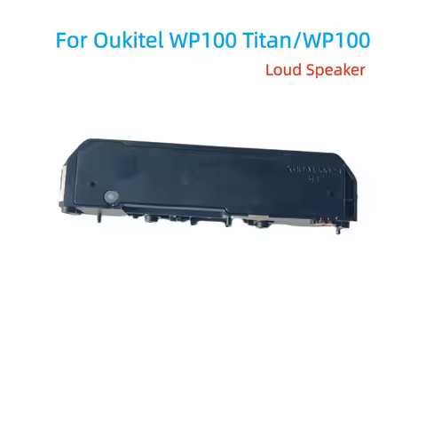 For Oukitel WP100 Titan Cell Phone Loud Speaker Receiver Horn Loudspeaker Sparts Parts Accessories