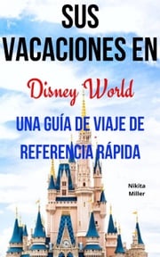 Sus Vacaciones en Disney World Nikita Miller