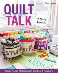 Quilt Talk 12 Chatty Projects【電子書籍】[ Sam Hunter ]