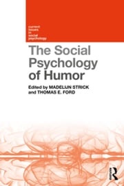 The Social Psychology of Humor Madelijn Strick