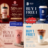 CHAGEE | ZUS COFFEE | BEUTEA | GIGI COFFEE 50% OFF BUY 1 FREE 1 Promo Voucher - Instant Redemption |