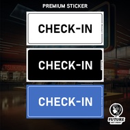 Check-In Check In. Sticker Sign Label Signage Signboard Notice. Daftar Masuk Stiker.