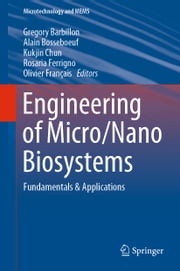Engineering of Micro/Nano Biosystems Gregory Barbillon