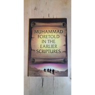 Muhammad SAW Foretold in the earlier scriptures [BUKU AGAMA]