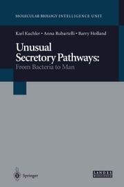Unusual Secretory Pathways: From Bacteria to Man Karl Kuchler