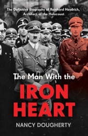 The Man With the Iron Heart Nancy Dougherty