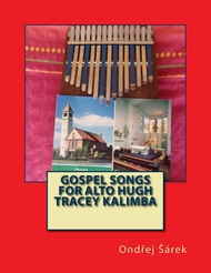 Gospel songs for Alto Hugh Tracey Kalimba Gospel songs for Alto Hugh Tracey Kalimba Paperback