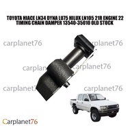 TOYOTA HIACE LN34 DYNA LU75 HILUX LN105 21R ENGINE 22 TIMING CHAIN DAMPER 13540-35010 OLD