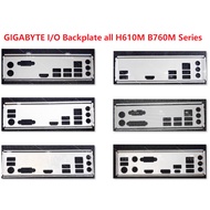 GIGABYTE I/O shield BACKPLATE ALL H610M b660m B760M series