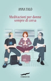 Meditazioni per donne sempre di corsa Anna Talò