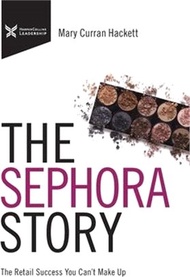 70664.The Sephora Story: The Retail Success You Can't Makeup