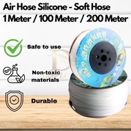 Air Hose Silicone - Soft Hose - Aquarium Soft Hose -100 Meter / 200 Meter - 软喉 - 不容易坏和硬
