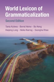 World Lexicon of Grammaticalization Bernd Heine