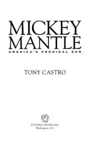 Mickey Mantle Tony Castro