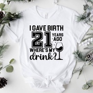 21St Birthday Mom Shirt Funny Gift Where's My Drink?